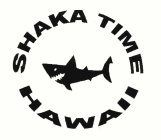 SHAKA TIME HAWAII