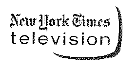 NEW YORK TIMES TELEVISION