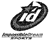 ID IMPOSSIBLE DREAM SPORTS
