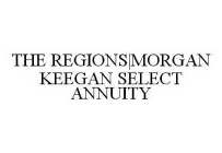 THE REGIONS|MORGAN KEEGAN SELECT ANNUITY