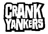 CRANK YANKERS