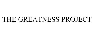 THE GREATNESS PROJECT