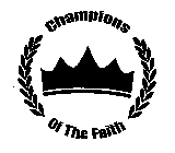 CHAMPIONS OF THE FAITH