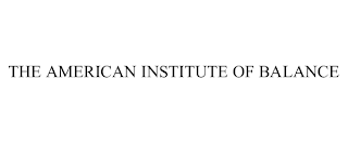 THE AMERICAN INSTITUTE OF BALANCE