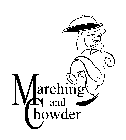 MARCHING AND CHOWDER