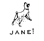 JANE!
