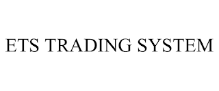 ETS TRADING SYSTEM