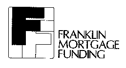 FF FRANKLIN MORTGAGE FUNDING