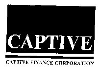 CAPTIVE CAPTIVE FINANCE CORPORATION