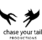 CHASE YOUR TAIL PRODUCTIONS
