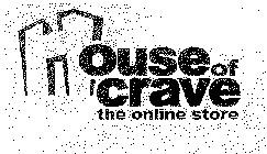 HOUSE OF CRAVE THE ONLINE STORE
