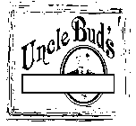 UNCLE BUD'S
