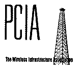 PCIA THE WIRELESS INFRASTRUCTURE ASSOCIATION
