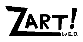 ZART! BY E.D.