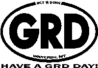 GET 'R DONE GRD WHITEFISH, MT HAVE A GRD DAY!