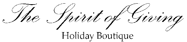 THE SPIRIT OF GIVING HOLIDAY BOUTIQUE