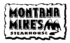MONTANA MIKE'S STEAKHOUSE