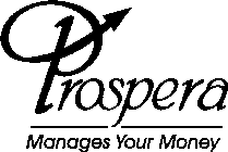 PROSPERA MANAGES YOUR MONEY