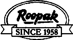 ROOPAK SINCE 1958