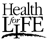 HEALTH FOR LIFE