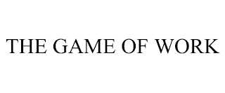 THE GAME OF WORK