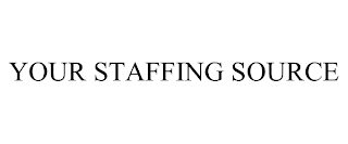 YOUR STAFFING SOURCE
