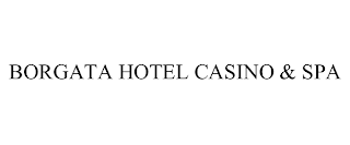 BORGATA HOTEL CASINO & SPA