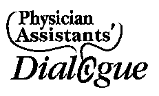 PHYSICIAN ASSISTANTS' DIALOGUE