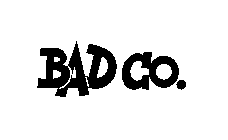 BAD CO.