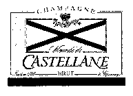 CHAMPAGE PLUS L'HONNEUR QUE LES HONNEURS VICOMTE DE CASTELLANE FONDE EN 1895 BRUT A EPERNAY
