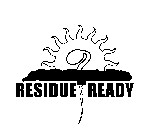 RESIDUE READY