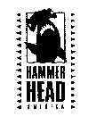 HAMMER HEAD AMERICA