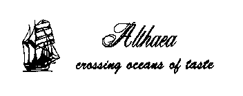ALTHAEA CROSSING OCEANS OF TASTE