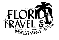 FLORIDA TRAVEL & INVESTMENT GUIDE