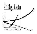 KATHY KATO FINE LINENS
