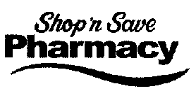 SHOP 'N SAVE PHARMACY