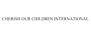 CHERISH OUR CHILDREN INTERNATIONAL