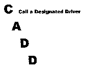CADD, CALL A DESIGNATED DRIVER