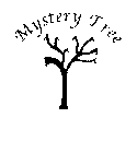 MYSTERY TREE