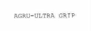 AGRU-ULTRA GRIP