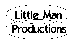 LITTLE MAN PRODUCTIONS