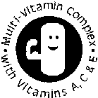 MULTI-VITAMIN COMPLEX WITH VITAMINS A, C & E