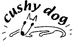 CUSHY DOG