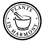 PLANTS IN HARMONY