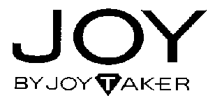 JOY BY JOY TAKER
