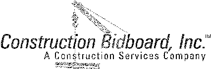 CONSTRUCTION BIDBOARD, INC. A CONSTRUCTION SERVICES COMPANY