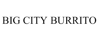 BIG CITY BURRITO
