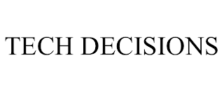 TECH DECISIONS