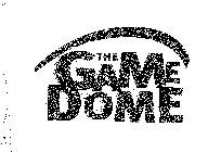 THE GAME DOME