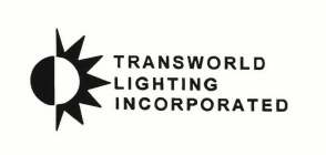 TRANSWORLD LIGHTING INCORPORATED